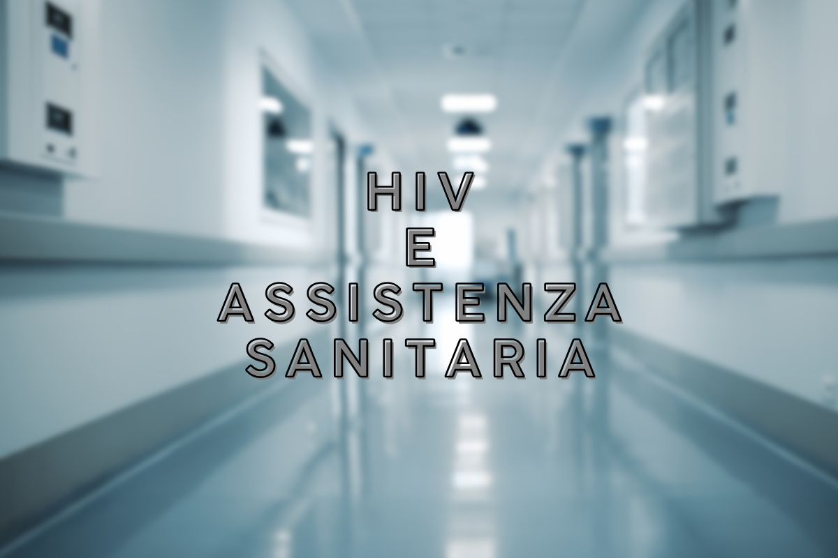 Assistenza sanitaria: come funziona per chi ha l'HIV?